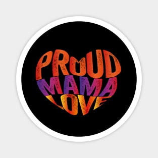 Proud Mama Love Magnet